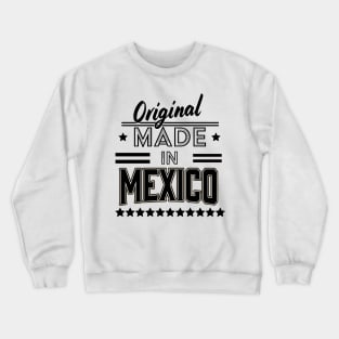 Original made in Mexico Crewneck Sweatshirt